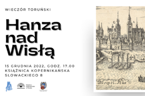 Hanza nad Wisłą | Wieczór Toruński