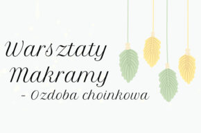 Świąteczne Warsztaty Makramy