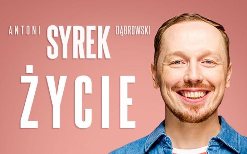 STAND-UP: Antoni Syrek-Dąbrowski "ŻYCIE"