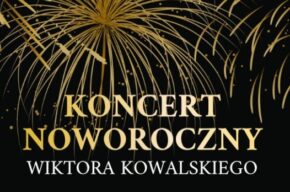 Koncert noworoczny Wiktora Kowalskiego