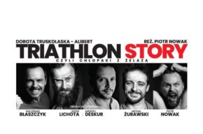 <i>Triathlon story</i> – spektakl teatralny