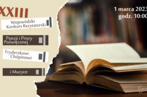 XXIII Wojewódzki Konkurs Recytatorski Poezji i Prozy Poświęconej Fryderykowi Chopinowi i Muzyce