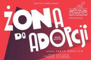 Spektakl <i>Żona do adopcji</i>