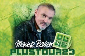 Maciej Balcar – <i>Plus</i> Tour 23
