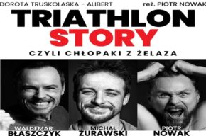 TRIATHLON STORY czyli chłopaki z żelaza