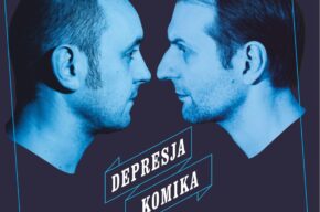 DEPRESJA KOMIKA W Teatrze – show z depresją w tle!