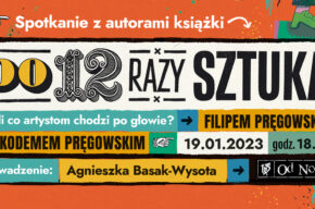 Spotkanie z autorami książki „Do 12 razy sztuka. Czyli co artystom chodzi po głowie?”