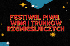 Festiwal Piwa, Wina i Trunków Rzemieślniczych