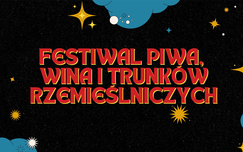 Festiwal Piwa, Wina i Trunków Rzemieślniczych