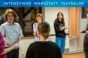 Intensywne warsztaty teatralne