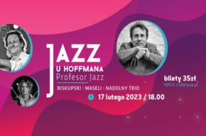 Jazz u Hoffmana: <i>Profesor Jazz</i>, Biskupski/Maseli/Nadolny Trio