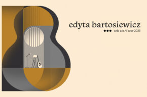 Edyta Bartosiewicz - solo act