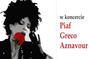 PIAF, GRECO, AZNAVOUR… W Teatrze – koncert piosenki francuskiej. Z Piwnicy pod Baranami do Włocławka