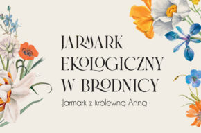 Jarmark Ekologiczny z królewną Anną