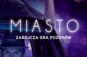 GWT: „Miasto” (2021 r.) reż. Marcin Sauter – DKF
