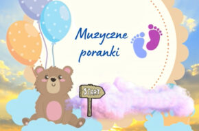 Muzyczne poranki dla maluszka