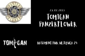 KONCERT "PANZERFLOWER" "TOMIGAN"