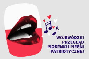 Wojewódzki Przegląd Piosenki i Pieśni Patriotycznej