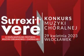 SURREXIT VERE | Konkurs Muzyki Chóralnej