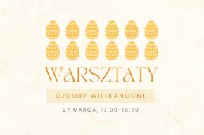 Wielkanocne ozdoby - warsztaty