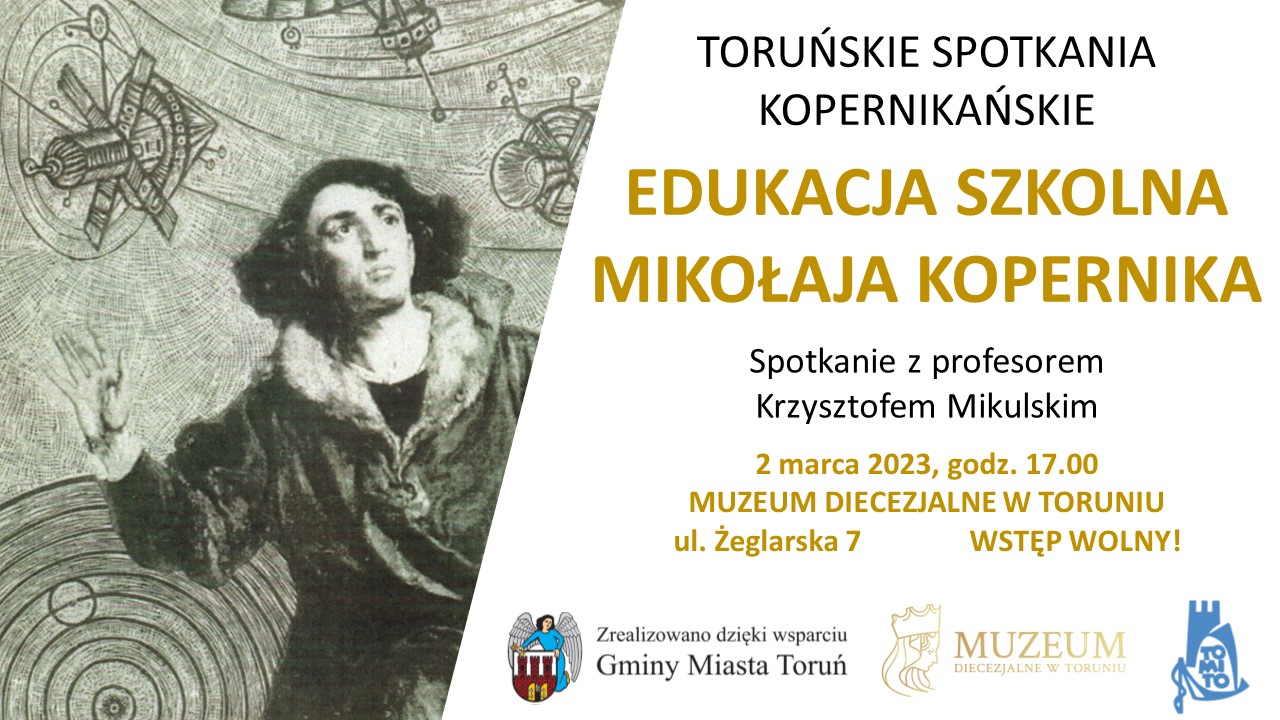 Edukacja szkolna Mikołaja Kopernika. Spotkanie z prof. Krzysztofem Mikulskim