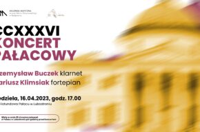 CCXXXVI KONCERT PAŁACOWY: Klimsiak/Buczek