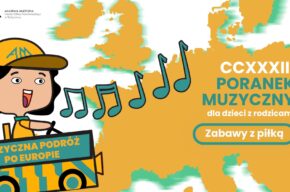 CCXXXIV PORANEK MUZYCZNY dla dzieci z rodzicami: Zabawy z piłką