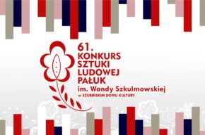 61. Konkurs Sztuki Ludowej Pałuk im. Wandy Szkulmowskiej