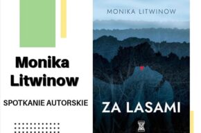 Spotkanie autorskie z Moniką Litwonow