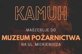 Spotkania z historią: KaMuH maszeruje do Muzeum Pożarnictwa