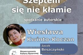 Spotkanie z Wiesławą Kwinto-Koczan, <i>Szeptem się nie kłamie</i>