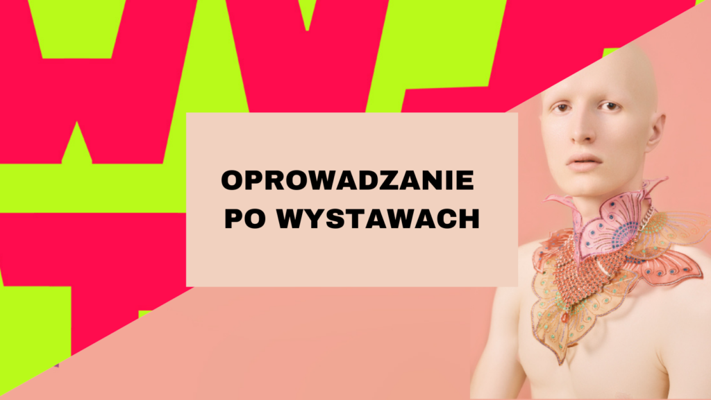 Oprowadzanie po wystawach: „Piękne ucieczki” Krzysztofa Marchlaka i „Wystaw się w CSW”