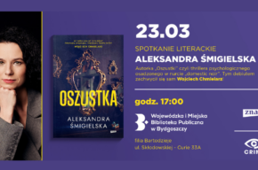 Spotkanie autorskie z Aleksandrą Śmigielską, autorką powieści „Oszustka”.