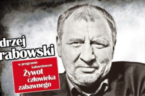 <i>Żywot człowieka zabawnego</i>, Andrzej Grabowski