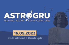 ASTROGRU – Festiwal Muzyki i Sztuki Kosmicznej