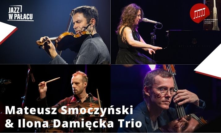 Jazz w pałacu: Mateusz Smoczyński & Ilona Damięcka Trio
