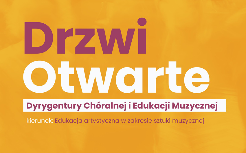DRZWI OTWARTE | Dyrygentura chóralna i Edukacja muzyczna
