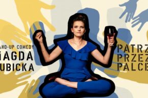 Magda Kubicka Stand-up W programie ''Patrz przez palce"