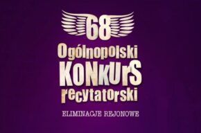 Eliminacje powiatowe do 68. Ogólnopolskiego Konkursu Recytatorskiego – WOAK Toruń