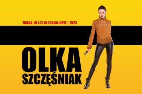 Olka Szcześniak | Trasa 10 lat w Stand-upie