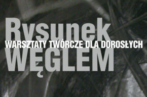Rysunek węglem – warsztaty twórcze dla dorosłych