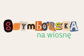 Szymborska na wiosnę