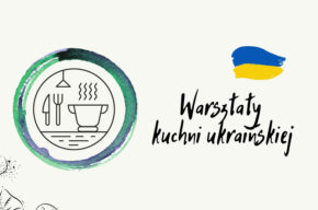 Weekend z Kulturą w Nowem: Warsztaty kuchni ukraińskiej