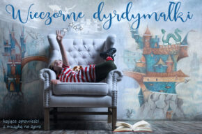 Wieczorne dyrdymałki