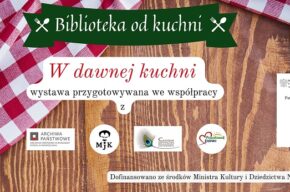Stwórzmy wspólnie wystawę <i>W dawnej kuchni</i>
