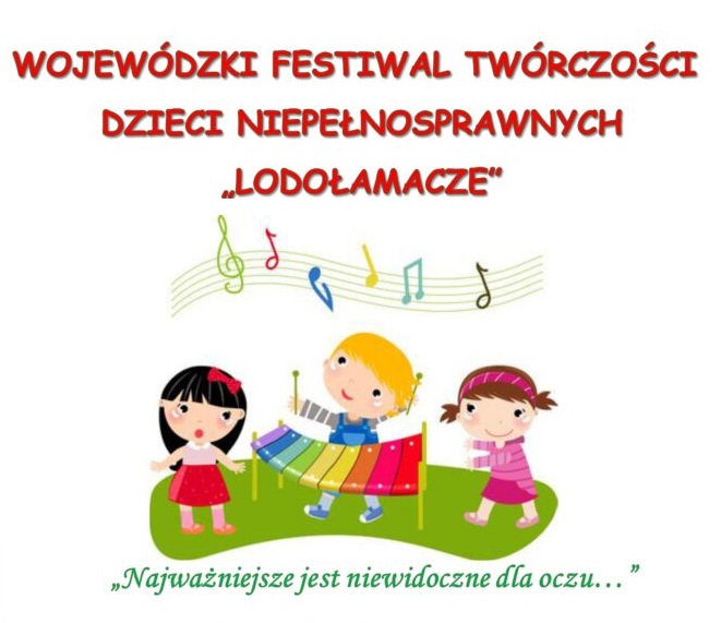 Wojewódzki Festiwal Twórczości Dzieci Niepełnosprawnych „Lodołamacze”