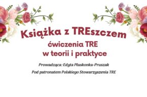 <i>Książka z TREszczem. Ćwiczenia TRE w teorii i praktyce</i>