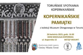 Toruńskie Spotkania Kopernikańskie - ,,Kopernikańskie Pamiątki"