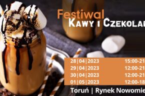 Festiwal Kawy, Czekolady i Słodyczy Toruń 2023