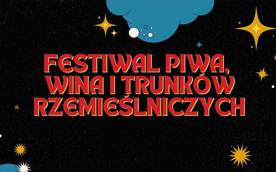 Festiwal Piwa, Wina i Trunków Rzemieślniczych